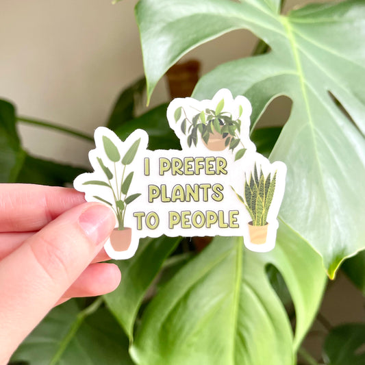 CLEAR Sticker | I Prefer Plants