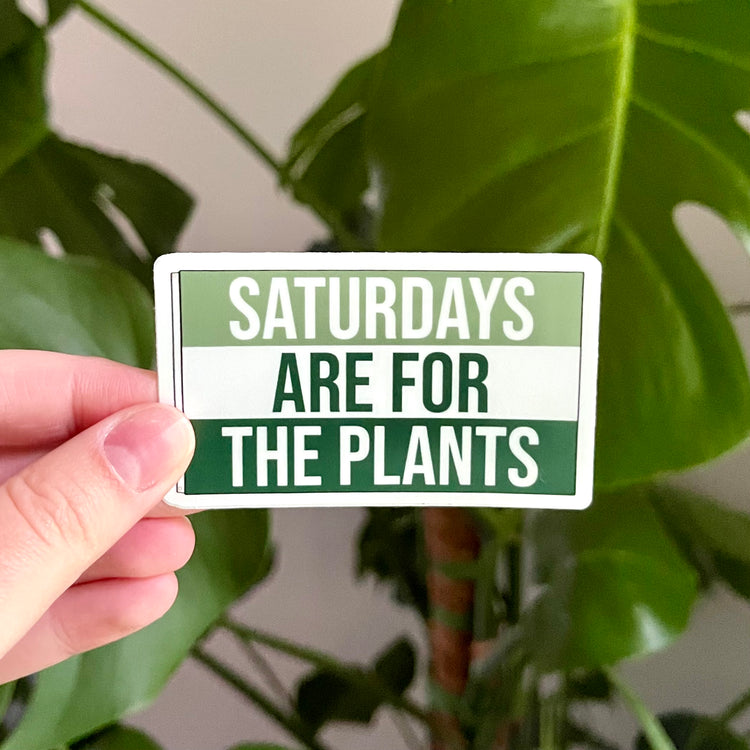 Sticker | Saturdays Are For The Plants