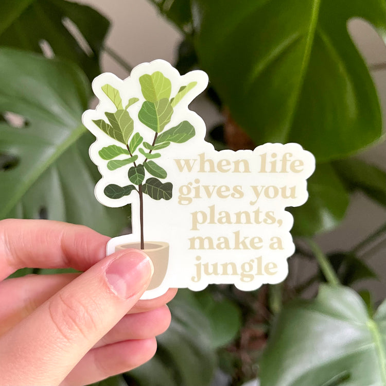 Sticker | When Life Gives You Plants, Make A Jungle