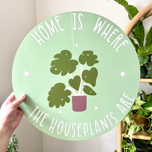 "Home Is Where The Houseplants Are"  Wood Sign | Jagger & Jayde Co.